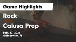 Rock  vs Calusa Prep Game Highlights - Feb. 27, 2021