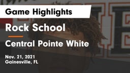 Rock School vs Central Pointe White  Game Highlights - Nov. 21, 2021
