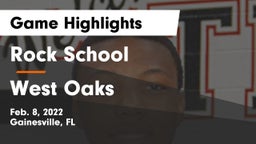 Rock School vs West Oaks  Game Highlights - Feb. 8, 2022