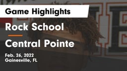 Rock School vs Central Pointe  Game Highlights - Feb. 26, 2022
