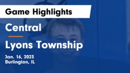 Central  vs Lyons Township  Game Highlights - Jan. 16, 2023