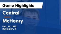 Central  vs McHenry  Game Highlights - Feb. 14, 2023
