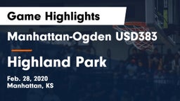 Manhattan-Ogden USD383 vs Highland Park  Game Highlights - Feb. 28, 2020