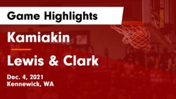 Kamiakin  vs Lewis & Clark  Game Highlights - Dec. 4, 2021