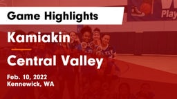 Kamiakin  vs Central Valley  Game Highlights - Feb. 10, 2022