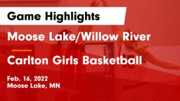 Moose Lake/Willow River  vs Carlton Girls Basketball Game Highlights - Feb. 16, 2022