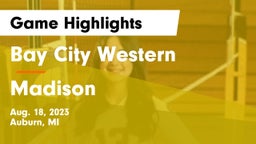 Bay City Western  vs Madison Game Highlights - Aug. 18, 2023