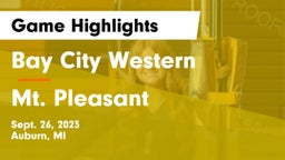 Bay City Western  vs Mt. Pleasant  Game Highlights - Sept. 26, 2023