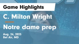 C. Milton Wright  vs Notre dame prep Game Highlights - Aug. 26, 2023