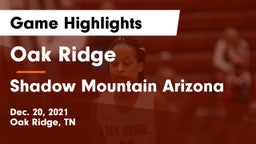 Oak Ridge  vs Shadow Mountain Arizona Game Highlights - Dec. 20, 2021