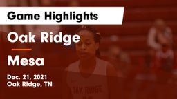 Oak Ridge  vs Mesa  Game Highlights - Dec. 21, 2021
