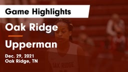 Oak Ridge  vs Upperman  Game Highlights - Dec. 29, 2021