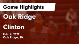 Oak Ridge  vs Clinton  Game Highlights - Feb. 4, 2022