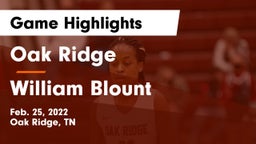 Oak Ridge  vs William Blount  Game Highlights - Feb. 25, 2022