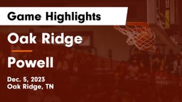 Oak Ridge  vs Powell  Game Highlights - Dec. 5, 2023