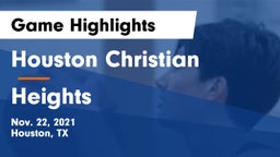 Houston Christian  vs Heights  Game Highlights - Nov. 22, 2021