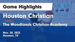 Houston Christian  vs The Woodlands Christian Academy Game Highlights - Nov. 28, 2023