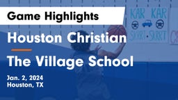 Houston Christian  vs The Village School Game Highlights - Jan. 2, 2024