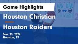 Houston Christian  vs Houston Raiders Game Highlights - Jan. 23, 2024