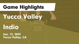 Yucca Valley  vs Indio  Game Highlights - Jan. 12, 2023