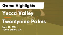 Yucca Valley  vs Twentynine Palms  Game Highlights - Jan. 17, 2023