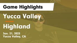 Yucca Valley  vs Highland  Game Highlights - Jan. 21, 2023