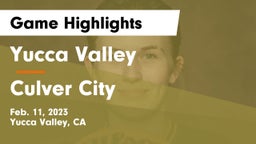 Yucca Valley  vs Culver City  Game Highlights - Feb. 11, 2023