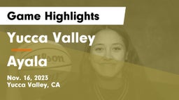 Yucca Valley  vs Ayala  Game Highlights - Nov. 16, 2023