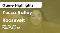 Yucca Valley  vs Roosevelt  Game Highlights - Nov. 17, 2023