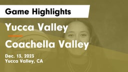 Yucca Valley  vs Coachella Valley  Game Highlights - Dec. 13, 2023