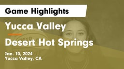 Yucca Valley  vs Desert Hot Springs Game Highlights - Jan. 10, 2024