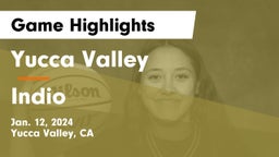 Yucca Valley  vs Indio  Game Highlights - Jan. 12, 2024