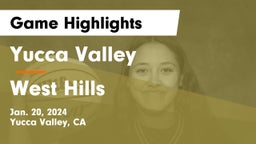 Yucca Valley  vs West Hills  Game Highlights - Jan. 20, 2024