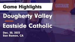 Dougherty Valley  vs Eastside Catholic  Game Highlights - Dec. 30, 2022