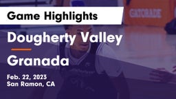 Dougherty Valley  vs Granada  Game Highlights - Feb. 22, 2023