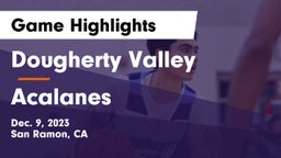 Dougherty Valley  vs Acalanes  Game Highlights - Dec. 9, 2023