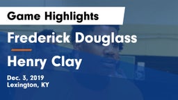 Frederick Douglass vs Henry Clay  Game Highlights - Dec. 3, 2019