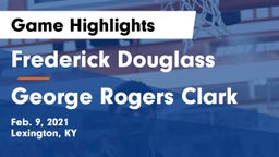 Frederick Douglass vs George Rogers Clark  Game Highlights - Feb. 9, 2021
