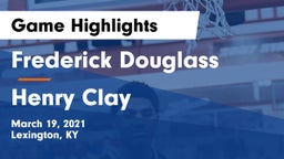 Frederick Douglass vs Henry Clay  Game Highlights - March 19, 2021