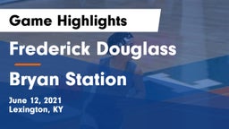 Frederick Douglass vs Bryan Station  Game Highlights - June 12, 2021