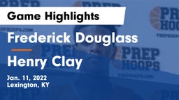Frederick Douglass vs Henry Clay  Game Highlights - Jan. 11, 2022
