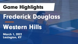 Frederick Douglass vs Western Hills  Game Highlights - March 1, 2022