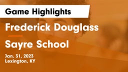 Frederick Douglass vs Sayre School Game Highlights - Jan. 31, 2023