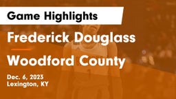 Frederick Douglass vs Woodford County  Game Highlights - Dec. 6, 2023