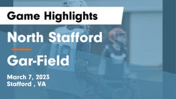 North Stafford   vs Gar-Field  Game Highlights - March 7, 2023