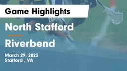 North Stafford   vs Riverbend Game Highlights - March 29, 2023
