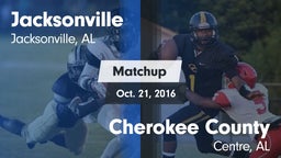 Matchup: Jacksonville High vs. Cherokee County  2016