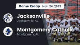 Recap: Jacksonville  vs. Montgomery Catholic  2023
