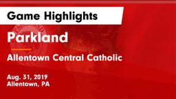 Parkland  vs Allentown Central Catholic  Game Highlights - Aug. 31, 2019