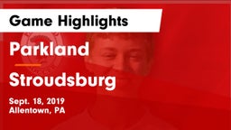 Parkland  vs Stroudsburg  Game Highlights - Sept. 18, 2019